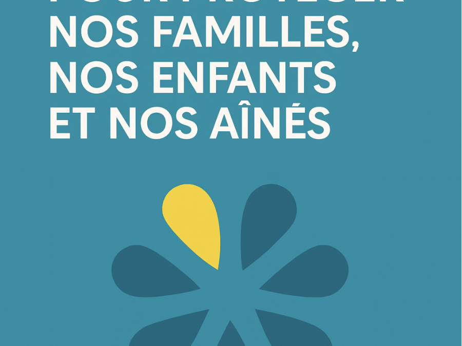 Notre vision pour protéger nos familles, nos enfants et nos aînés
